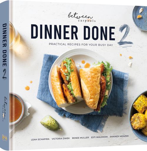 Between Carpools Dinner Done 2 Cookbook - Victoria Dweck